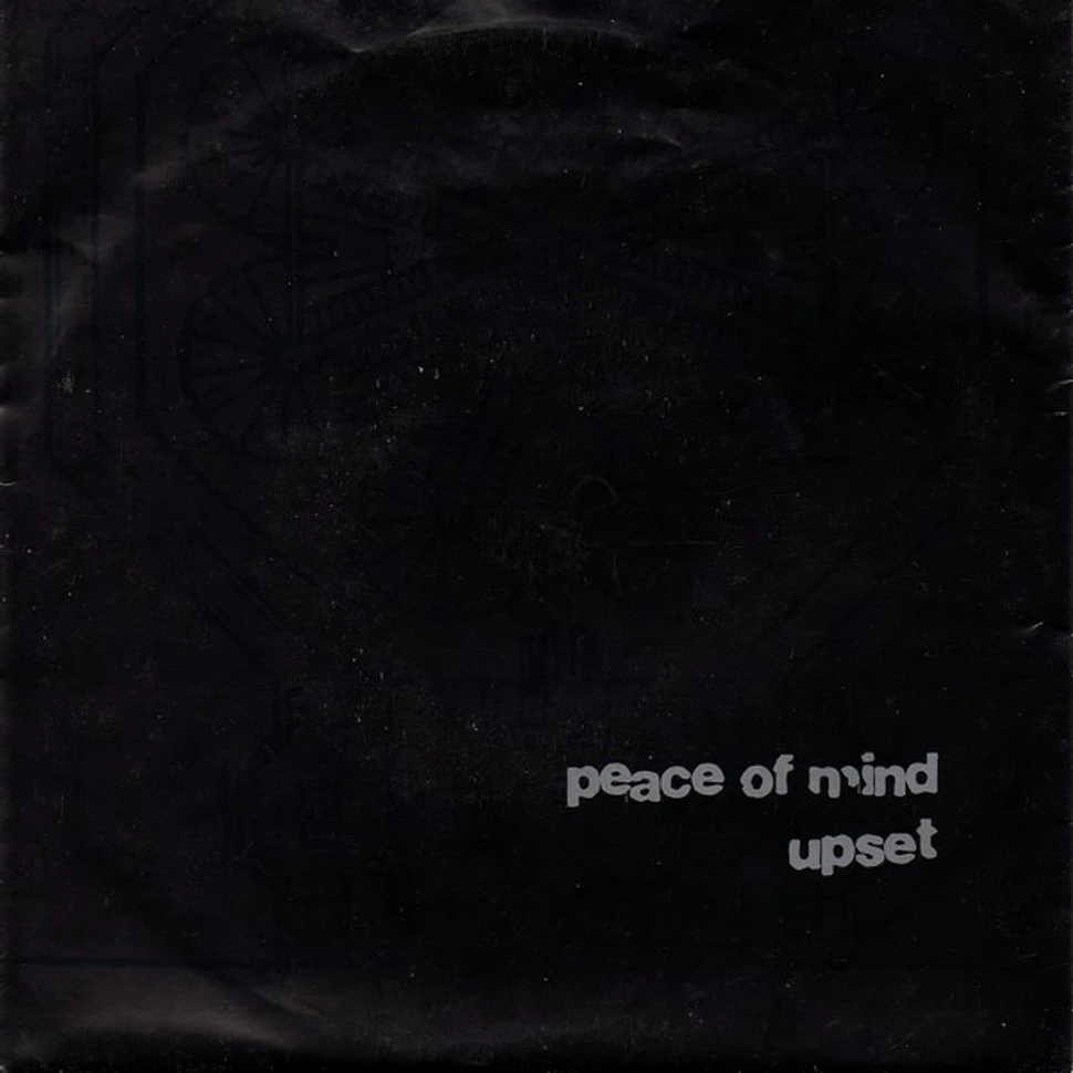 Peace Of Mind / Upset - Peace Of Mind / Upset