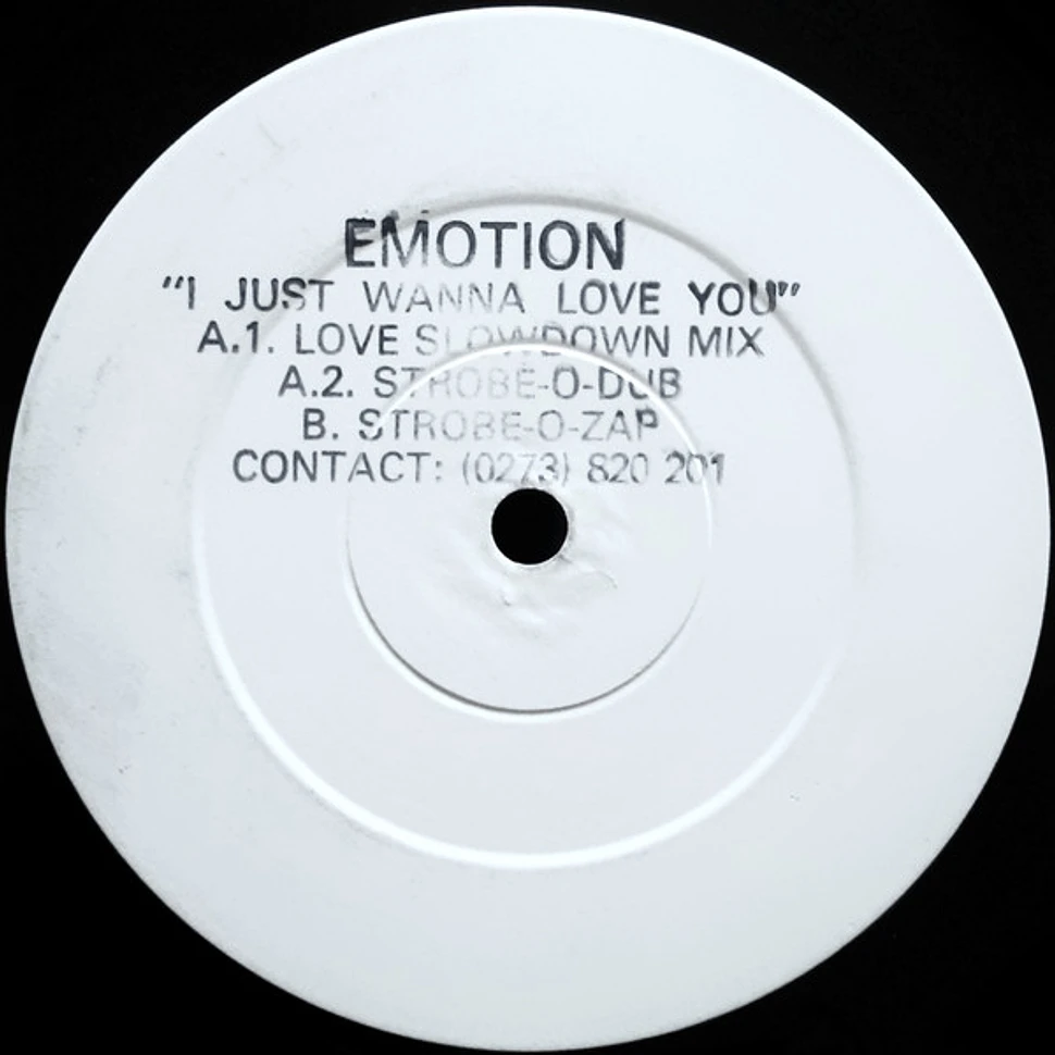 Emotion - I Just Wanna Love You