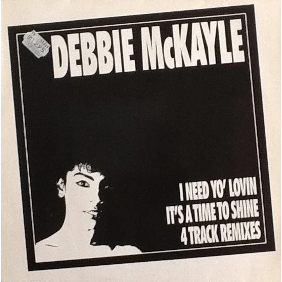 Debbie McKayle - I Need Yo' Lovin / It's A Time To Shine