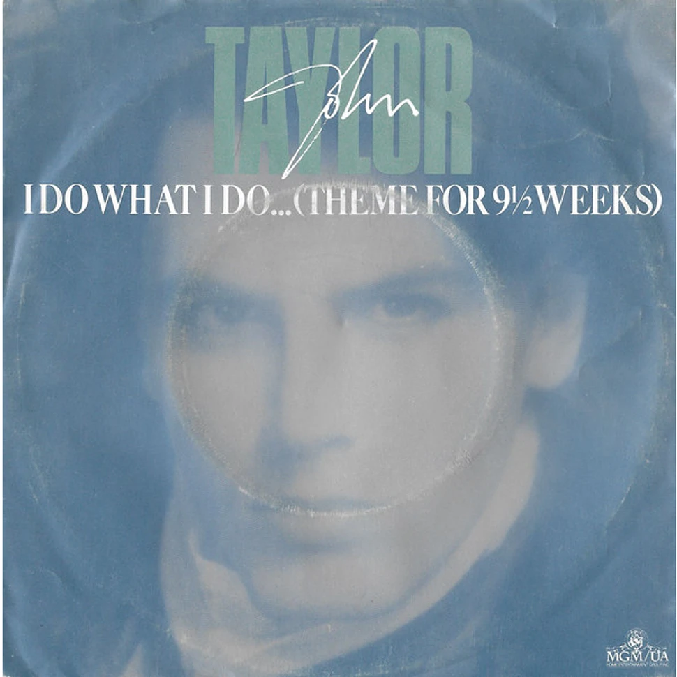 John Taylor - I Do What I Do... (Theme For 9½ Weeks)