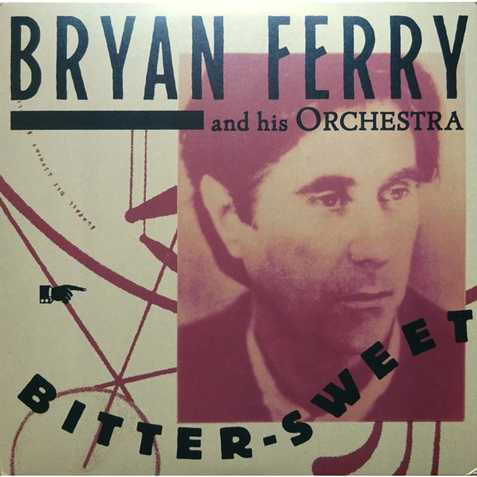 The Bryan Ferry Orchestra - Bitter-Sweet