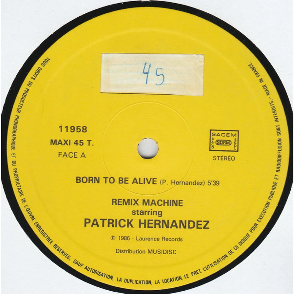 Remix Machine Starring Patrick Hernandez - Born To Be Alive