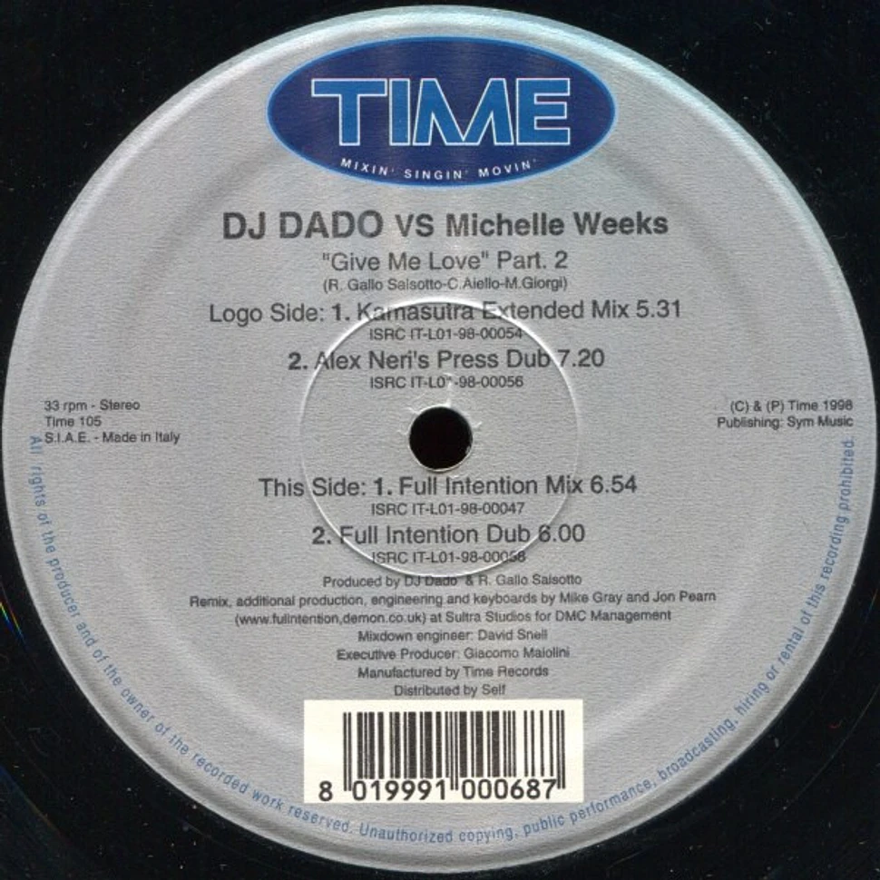 DJ Dado Vs. Michelle Weeks - Give Me Love (Part. 2)