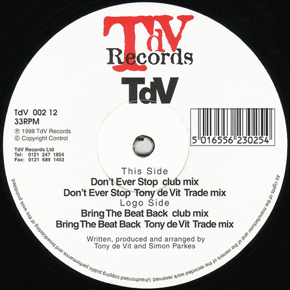 Tony De Vit - Don't Ever Stop / Bring The Beat Back