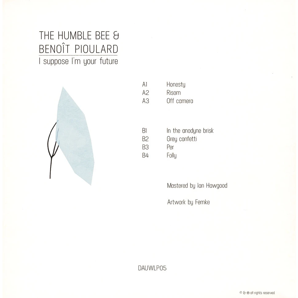 The Humble Bee & Benoit Pioulard - I Suppose I'm Your Future