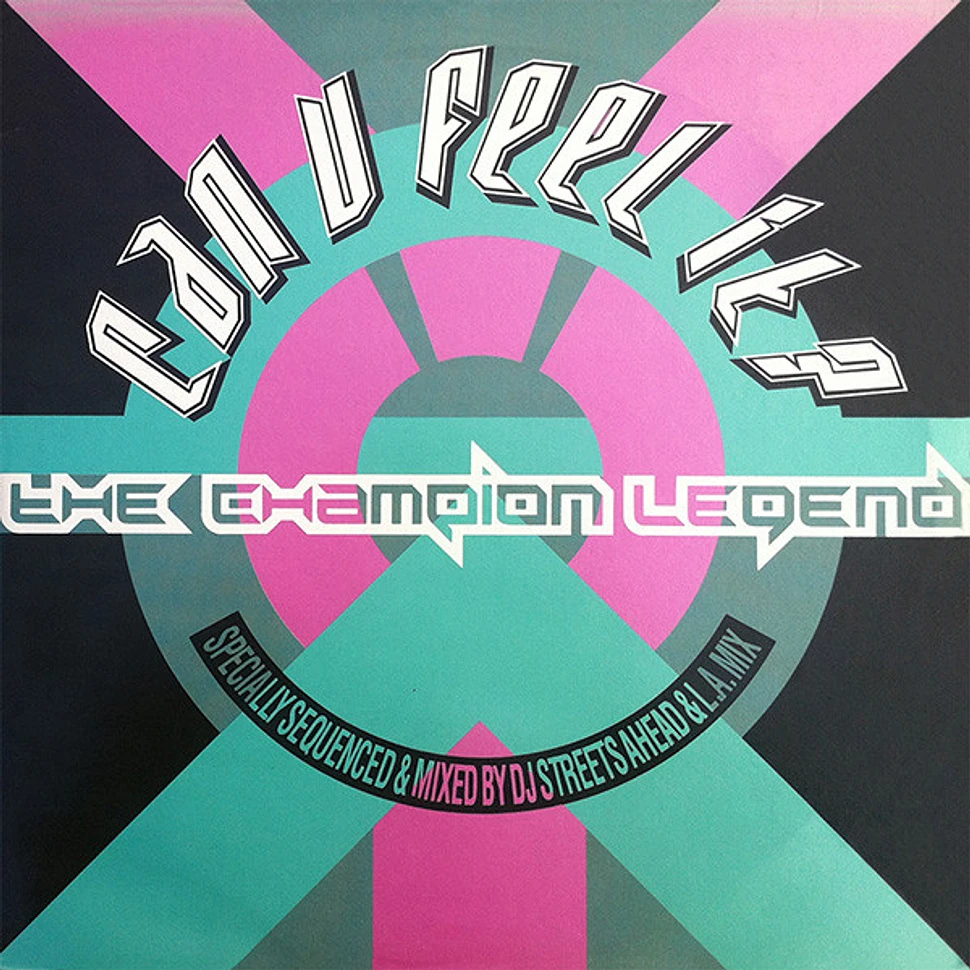 V.A. - Can U Feel It? - The Champion Legend