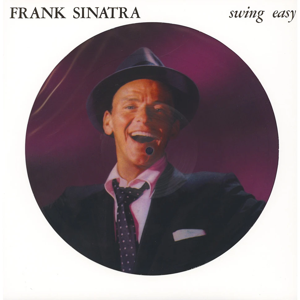 Frank Sinatra - Swing Easy Picture Disc Edition