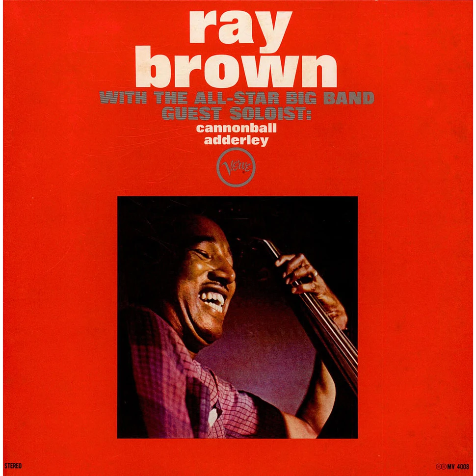 Ray Brown All-Star Big Band Guest Soloist: Cannonball Adderley - Ray Brown With The All-Star Big Band - Guest Soloist: Cannonball Adderley