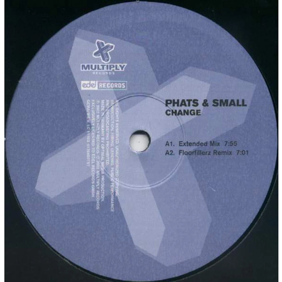 Phats & Small - Change