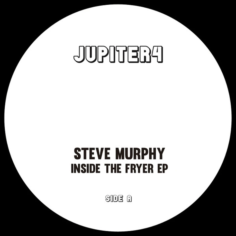 Steve Murphy - Inside The Fryer EP