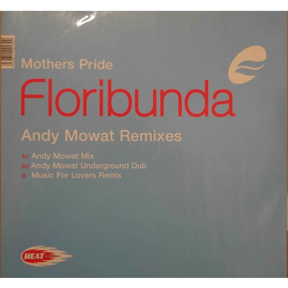 Mother's Pride - Floribunda (Andy Mowat Remixes)