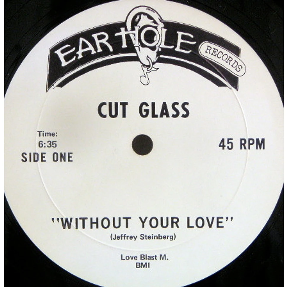 Cut Glass - Without Your Love