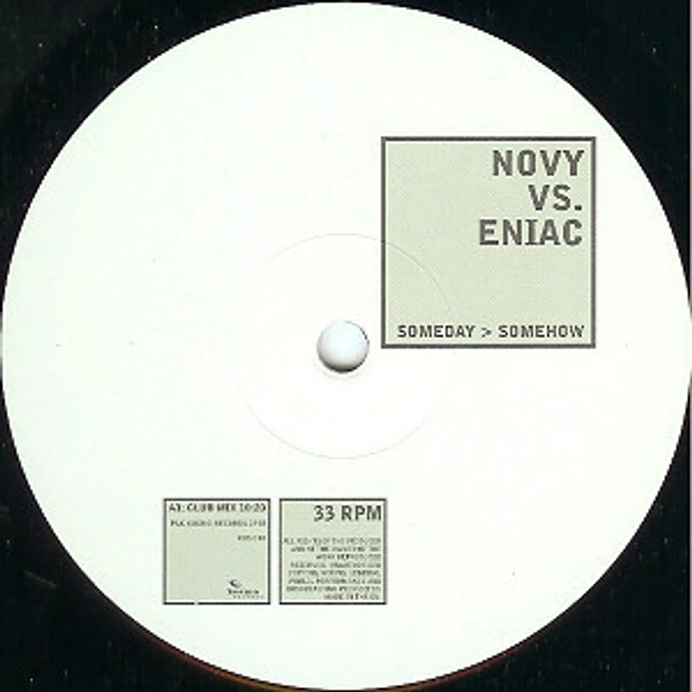 Novy vs. Eniac - Someday > Somehow