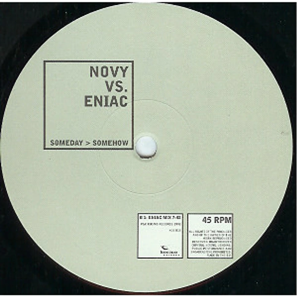 Novy vs. Eniac - Someday > Somehow