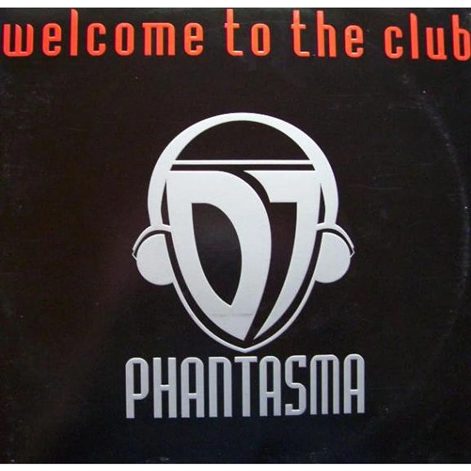 DJ Phantasma - Welcome To The Club