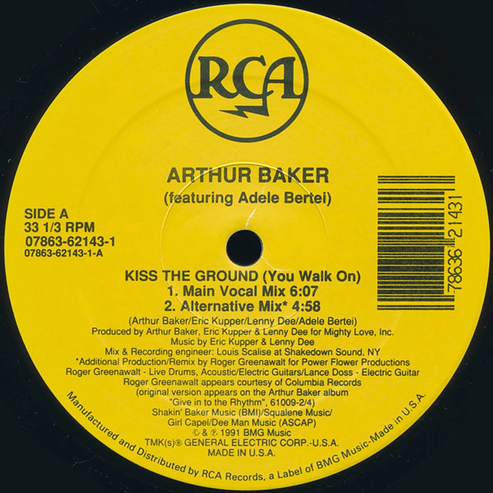 Arthur Baker Featuring Adele Bertei - Kiss The Ground (You Walk On)