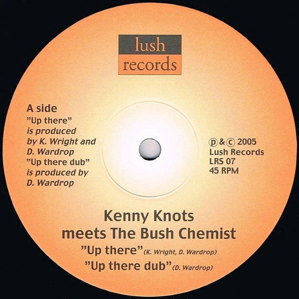 Kenny Knots Meets The Bush Chemists / The Bush Chemists - Up There / Dub Symphony