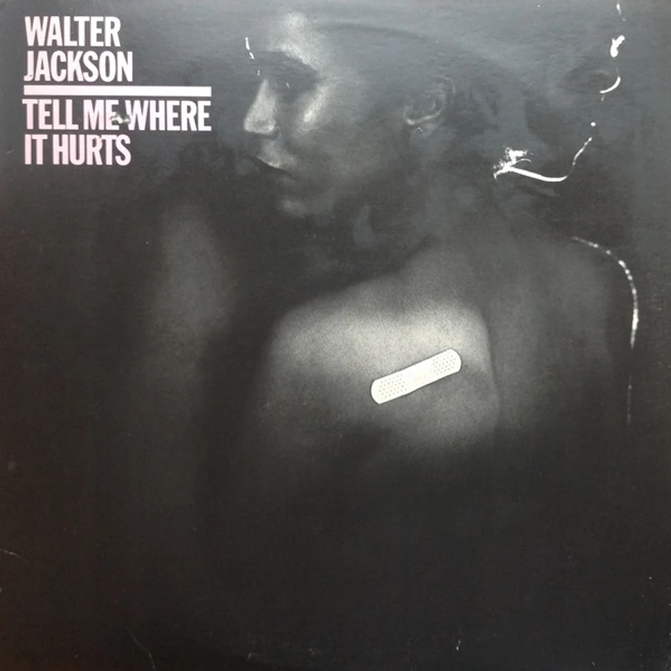 Walter Jackson - Tell Me Where It Hurts