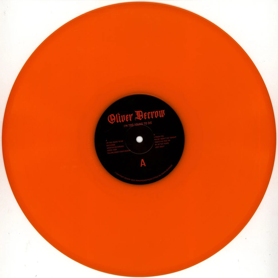 Oliver Decrow - I'm Too Young To Die Solid Orange Vinyl Edition