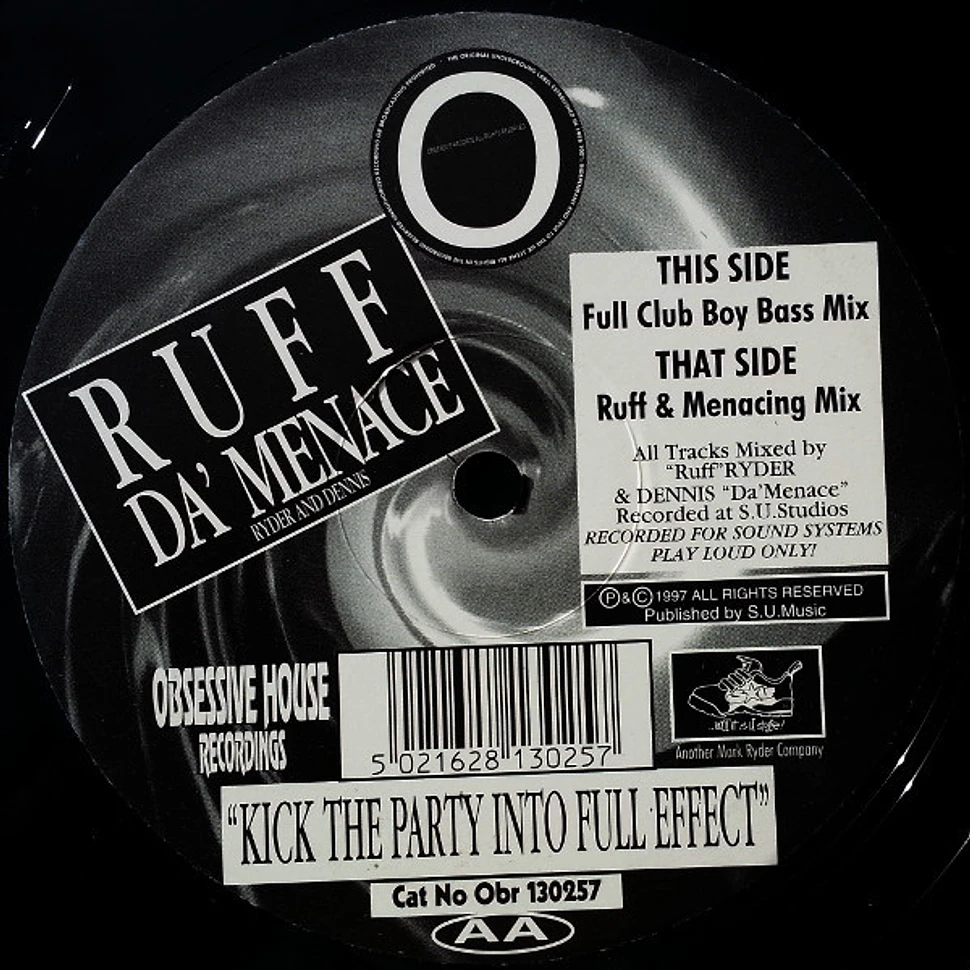 Ruff Da Menace - Kick The Party Into Full Effect