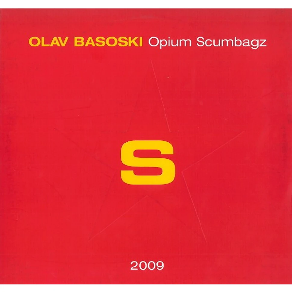 Olav Basoski - Opium Scumbagz