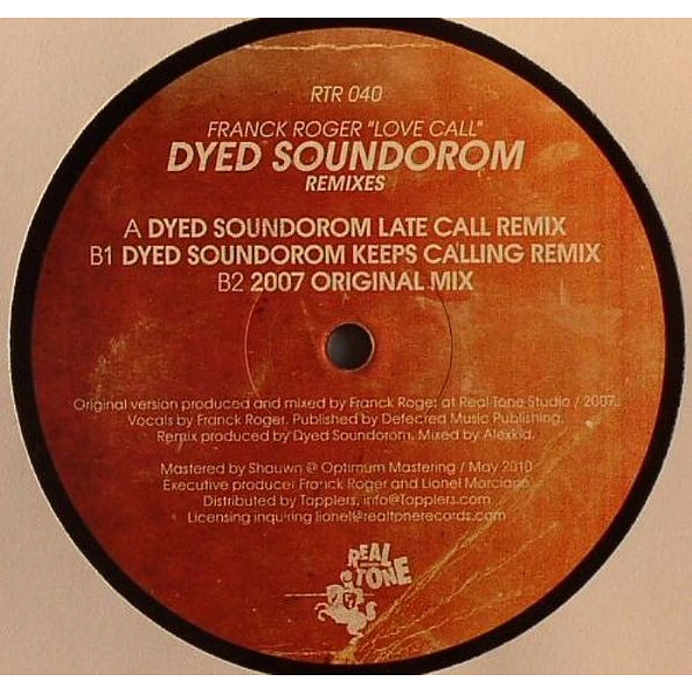 Franck Roger - Love Call (Dyed Soundorom Remixes)