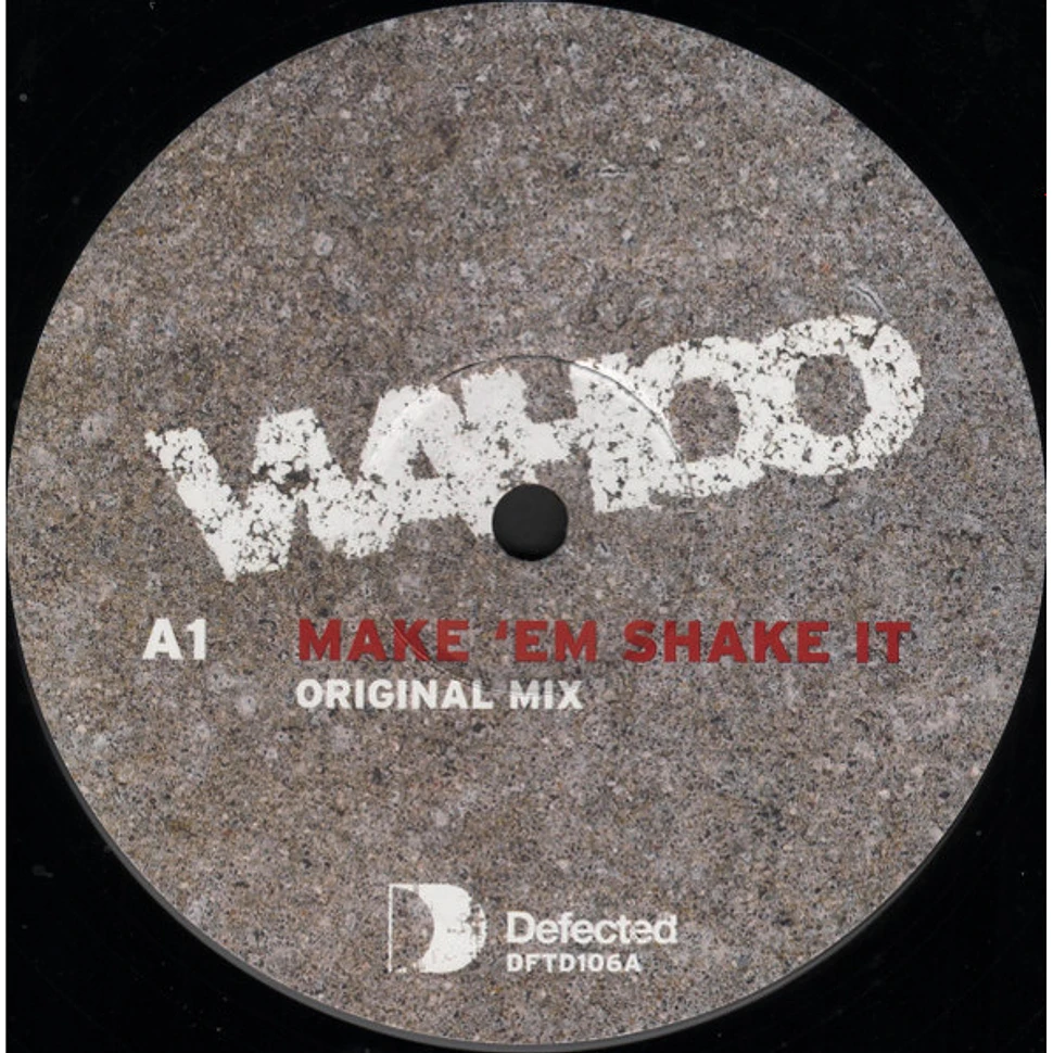 Wahoo Presented By Dixon And Georg Levin - Make 'Em Shake It