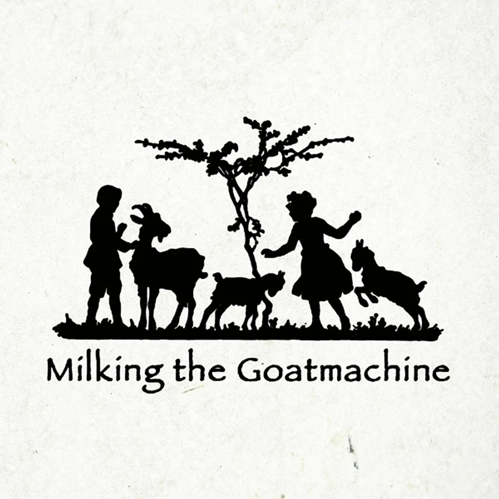 Milking The Goatmachine - Back From The Goatsköttel Vinyl Edition