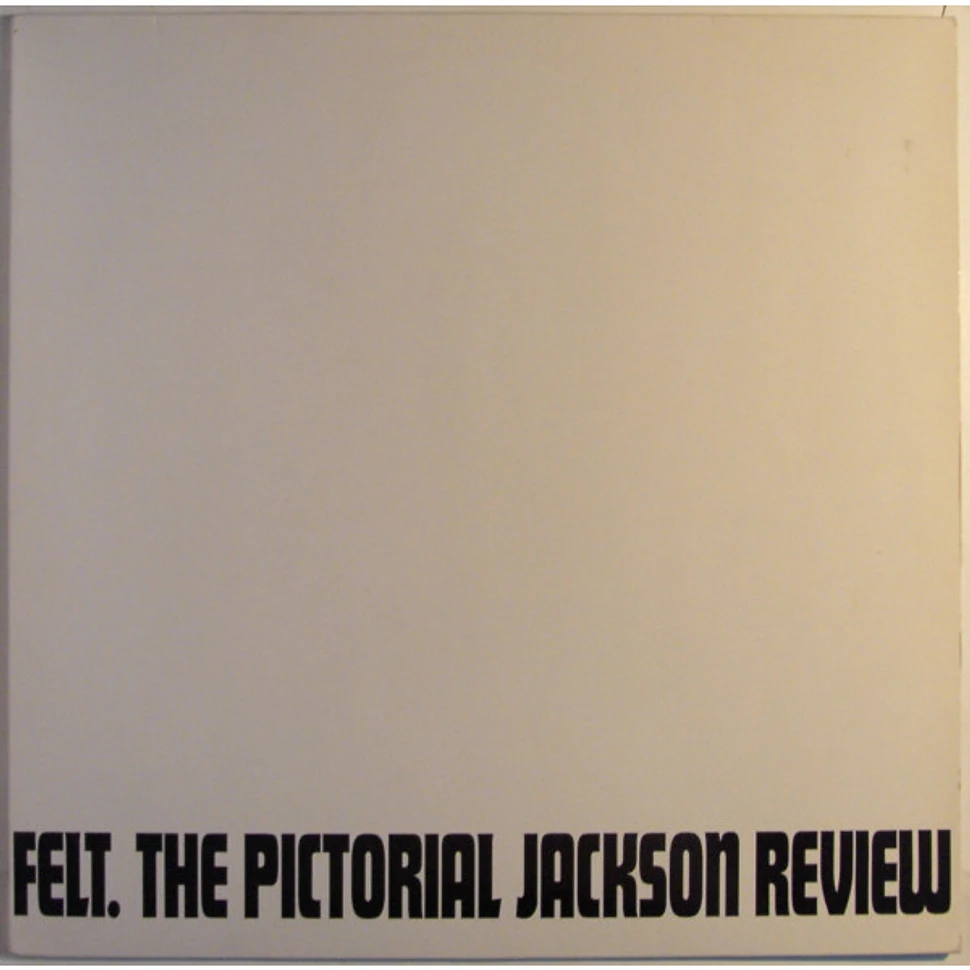 Felt - The Pictorial Jackson Review