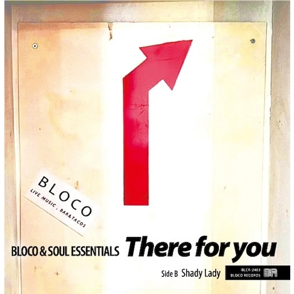 Bloco&Soul Essentials - There For You / Shady Lady