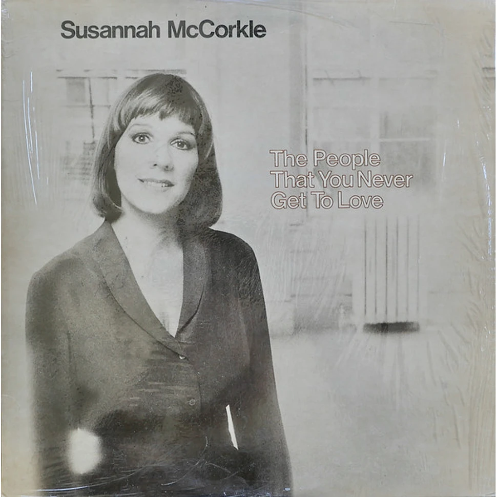 Susannah McCorkle - The People That You Never Get To Love