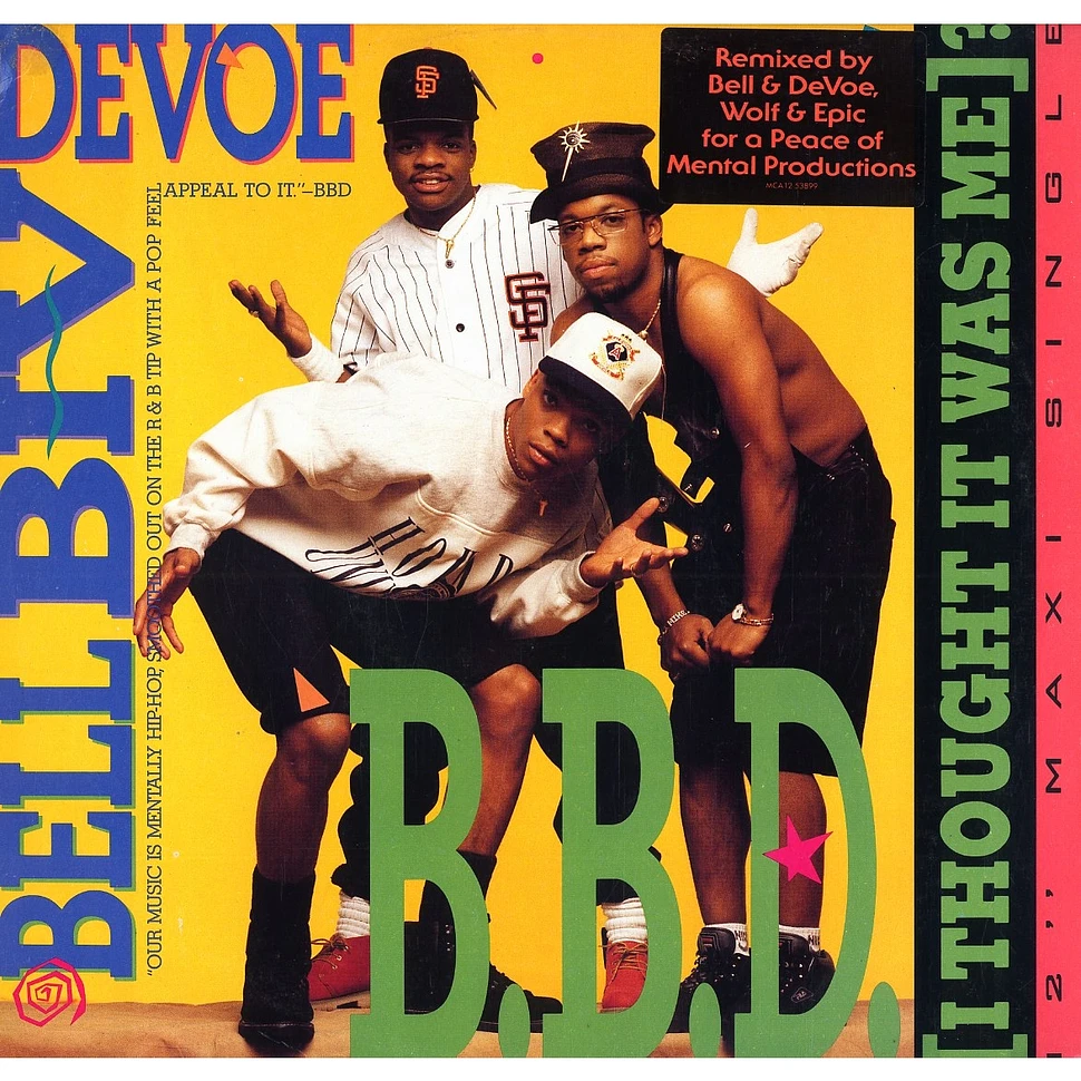 Bell Biv Devoe - B.B.D. (I Thought It Was Me)?