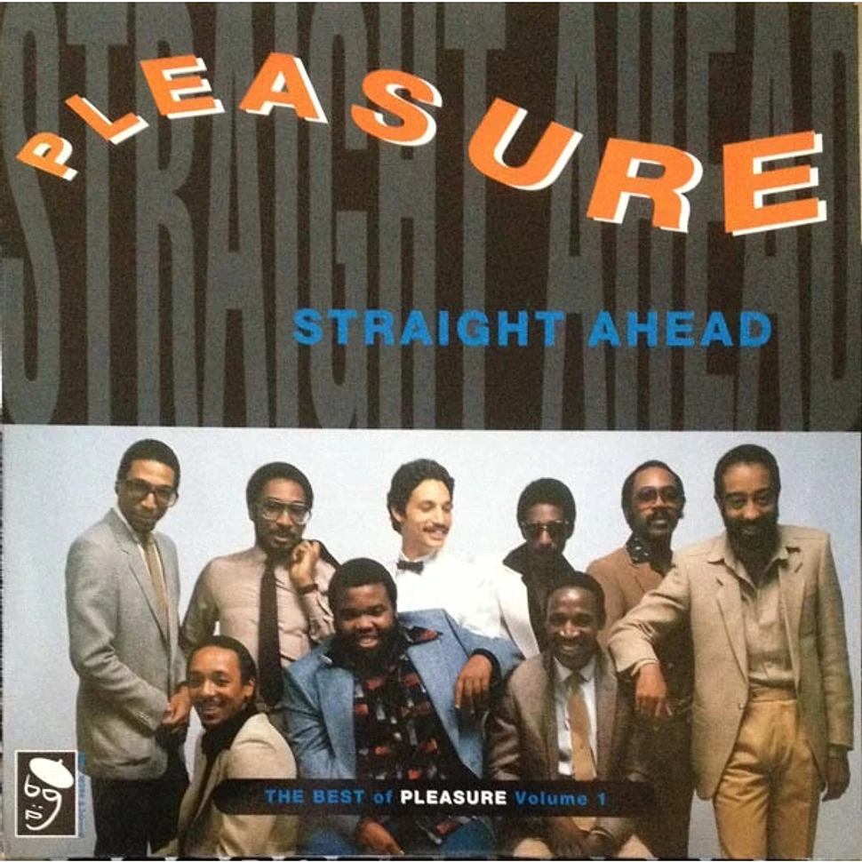 Pleasure - Straight Ahead - The Best Of Pleasure Volume 1