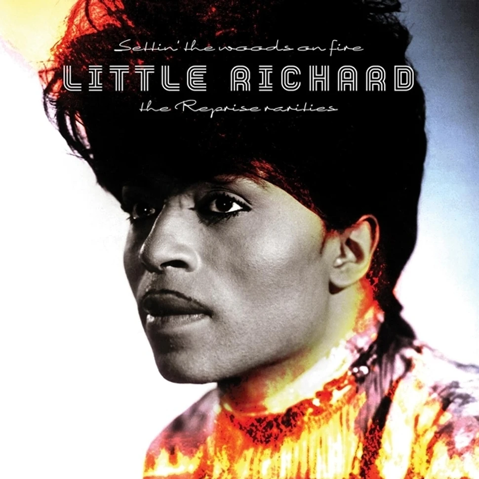 Little Richard - Settin' The Woods On Fire:The Reprise Rarities