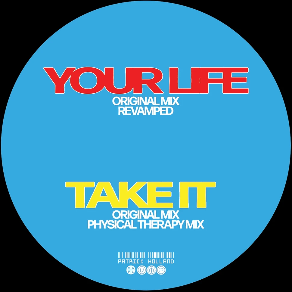 Patrick Holland - Your Life / Take It Remixed