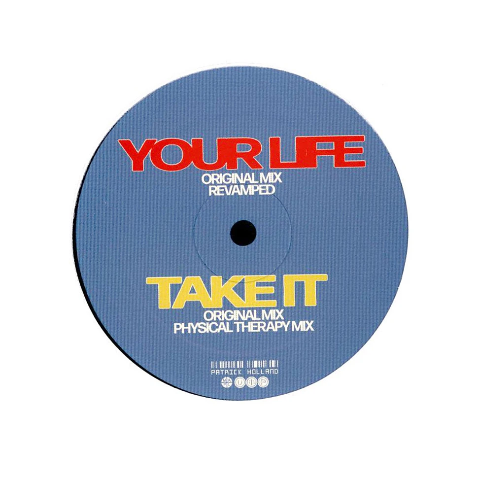 Patrick Holland - Your Life / Take It Remixed