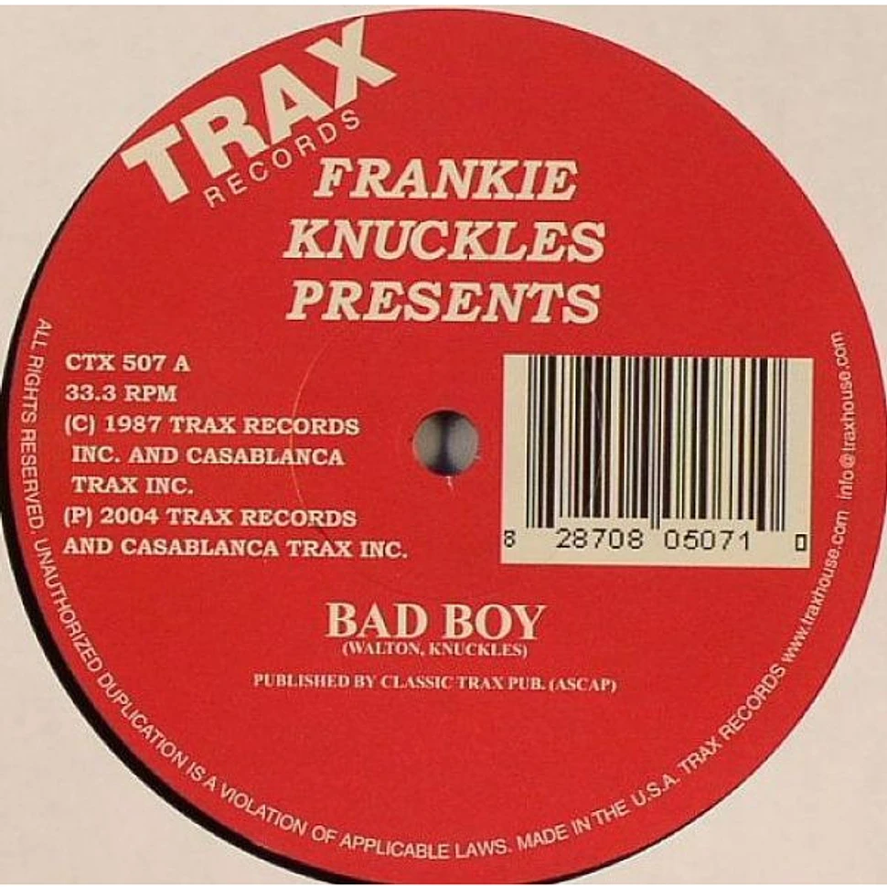 Frankie Knuckles - Bad Boy / Baby Wants To Ride