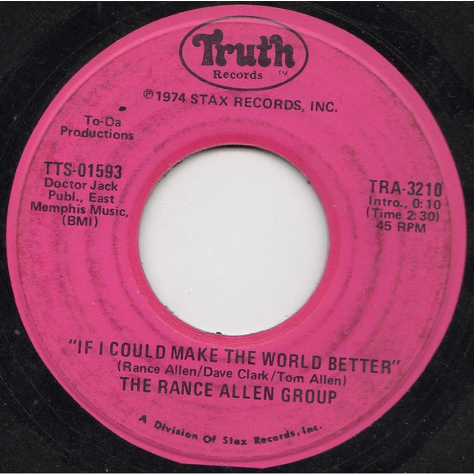 The Rance Allen Group - Ain't No Need Of Crying / If I Could Make The World Better