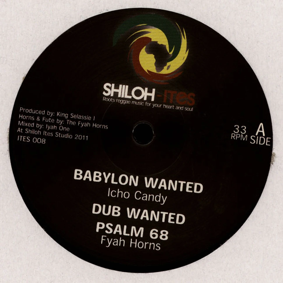 Icho Candy, Fyah Horns / Jah Melodie - Babylon Wanted, Dub Wanted, Psalm 68 / Up With The King, Dub, Rasta Dub