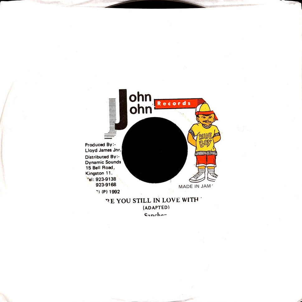 Sanchez / John John & Fatman - Are You Still In Love With Me / Dub