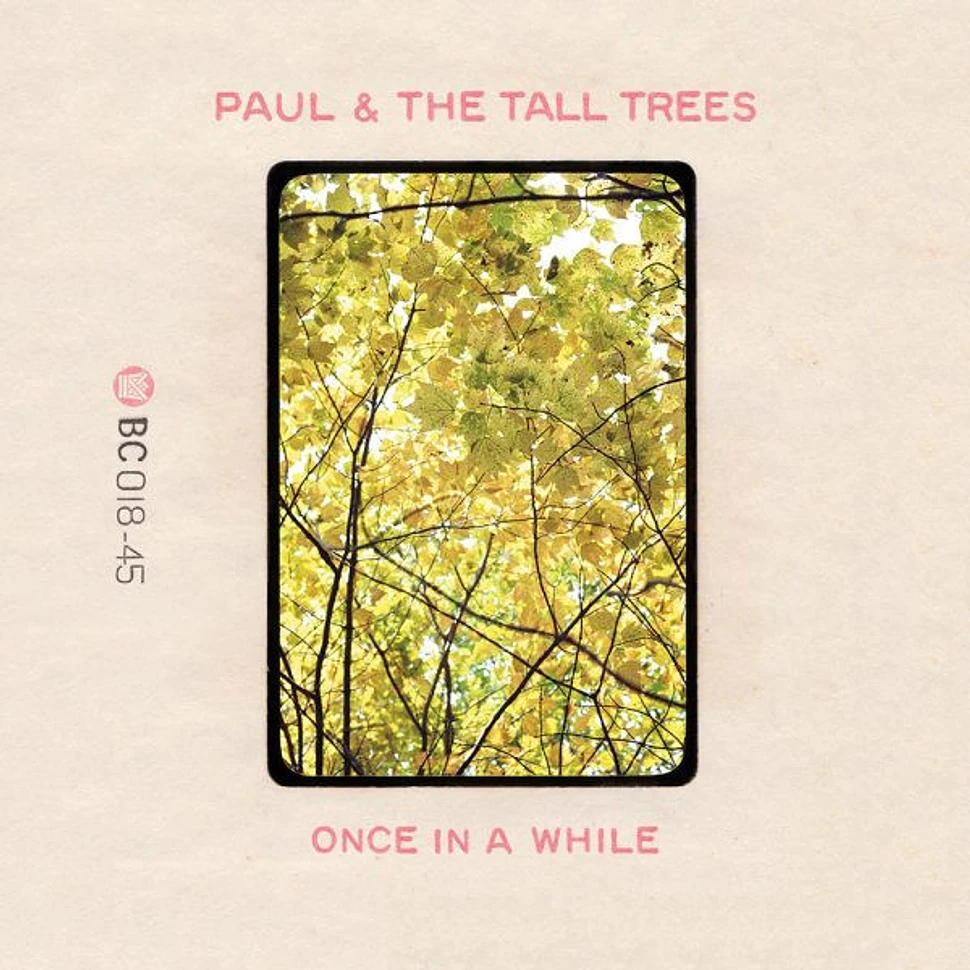 Paul & The Tall Trees - The Little Bit of Sunshine b/w Once In A While