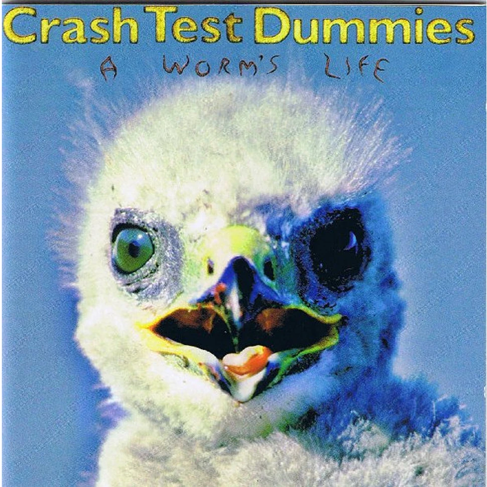 Crash Test Dummies - A Worm's Life