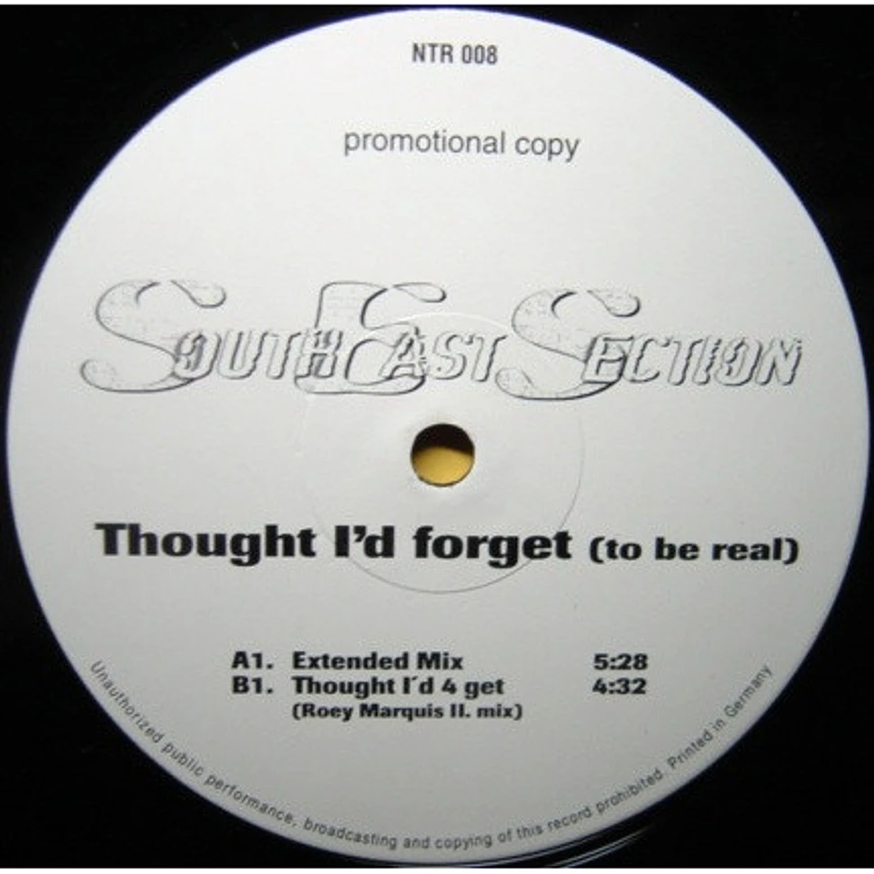 South East Section - Thought I'd Forget (To Be Real)