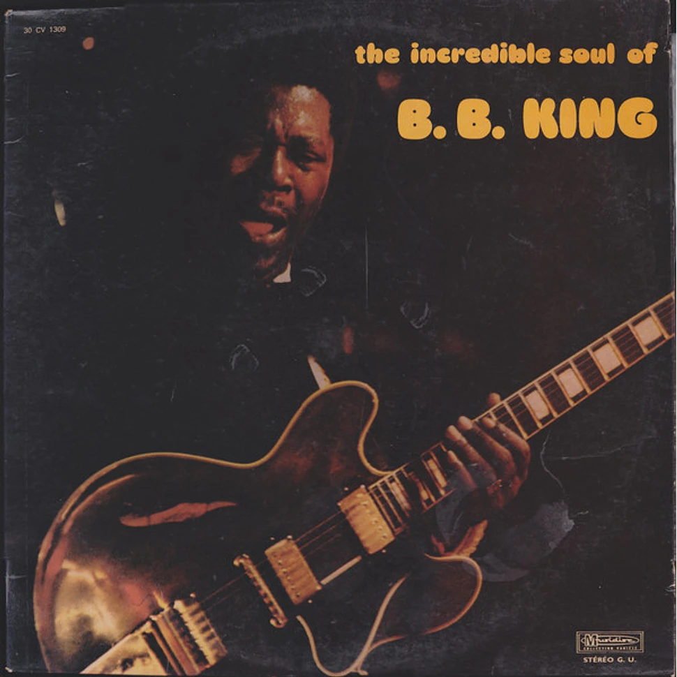 B.B. King - The Incredible Soul Of B. B. King