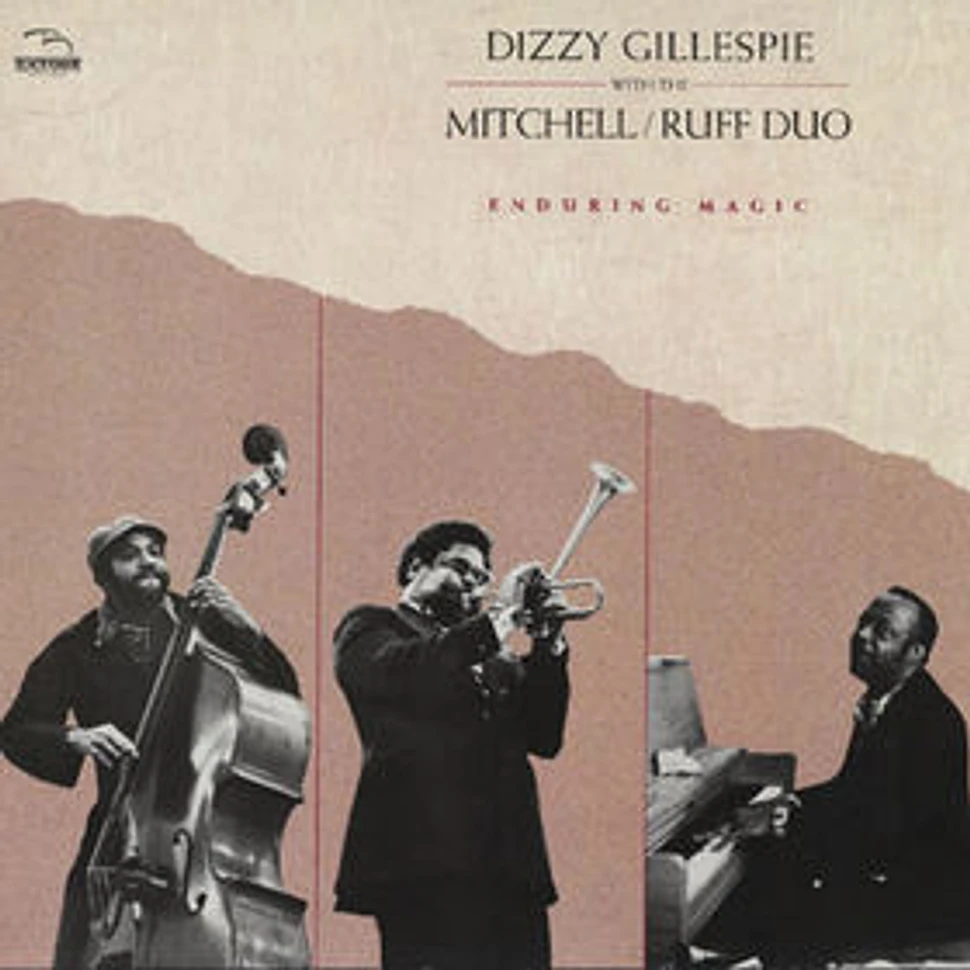 Dizzy Gillespie And The Mitchell-Ruff Duo - Enduring Magic