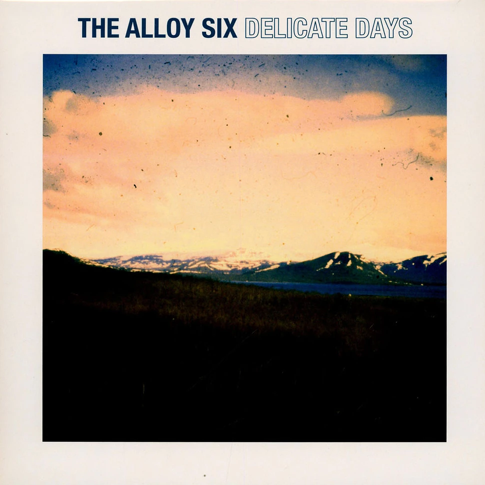 Alloy Six - Delicate Days