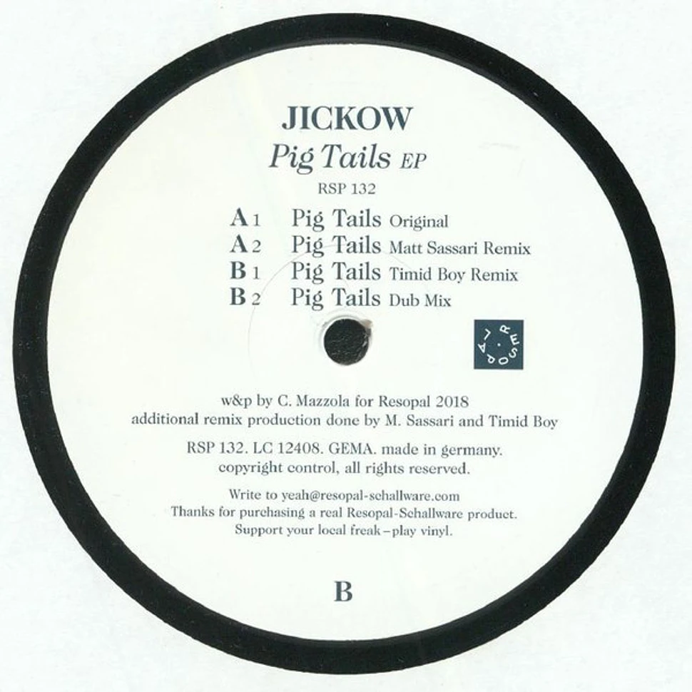 Jickow - Pig Tails