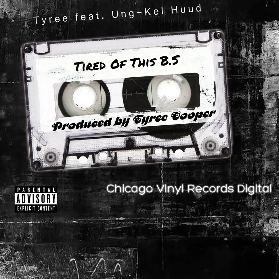 Tyree & Ungkel Huud - Tired Of This Bs