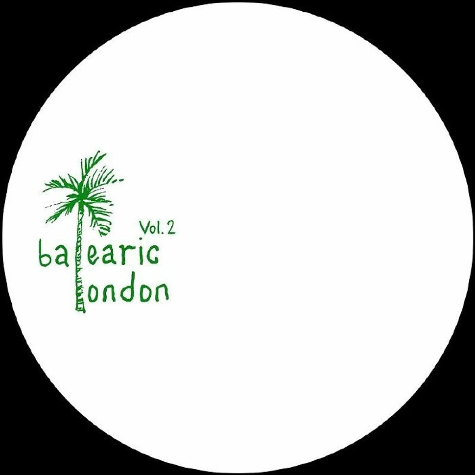 Balearic London - Balearic London Volume 2