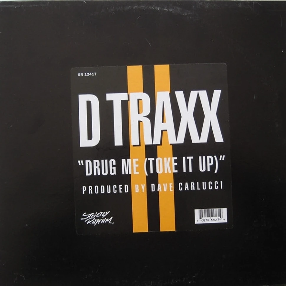 D Traxx - Drug Me (Toke It Up)